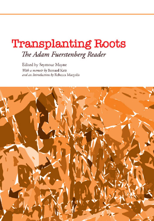 Transplanting Roots The Adam Fuerstenberg Reader