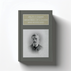 Memories of Canada and Scotland by John Douglas Sutherland Campbell