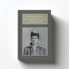 In Northern Skies and Other Poems by Susan Frances Harrison