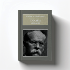 Canada, My Land by William M. MacKeracher