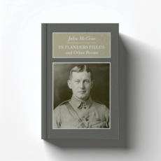 In Flanders Field and Other Poems by John McCrea