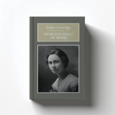 Over the Hills of Home by Lilian Leveridge