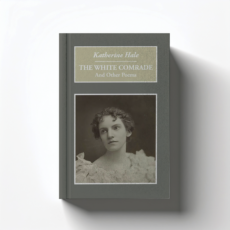 The White Comrade and Other Poems by Katherine Hale