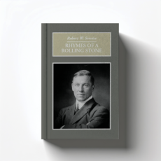 Rhymes of a Rolling Stone by Robert W. Service