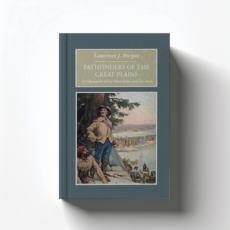 Pathfinders of the Great Plains by Lawrence J. Burpee