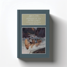 Pioneers of the Pacific Coast by Agnes C. Laut