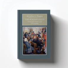 The Acadian Exiles by Arthur G. Doughty