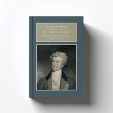 The Family Compact by W. Stewart Wallace