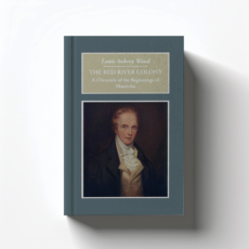 The Red River Colony by Louis Aubrey Wood