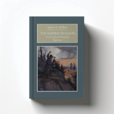 The Railway Builders by Oscar D. Skelton